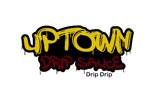 UPTOWN DRIP SAUCE DRIP DRIP logo