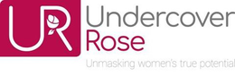UR UNDERCOVER ROSE UNMASKING WOMEN'S TRUE POTENTIAL logo