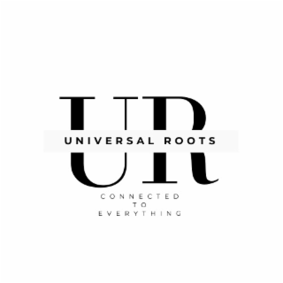 UR UNIVERSAL ROOTS CONNECTED TO EVERYTHING logo