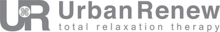 UR URBAN RENEW TOTAL RELAXATION THERAPY logo