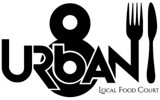 URBAN 8 LOCAL FOOD COURT
