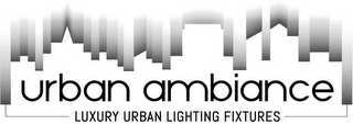 URBAN AMBIANCE LUXURY URBAN LIGHTING FIXTURES logo