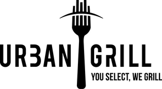 URBAN GRILL YOU SELECT, WE GRILL logo