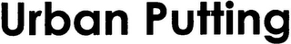 URBAN PUTTING logo
