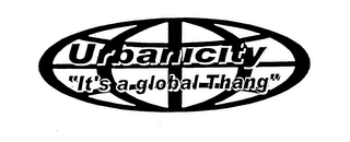 URBANICITY "IT'S A GLOBAL THANG" logo