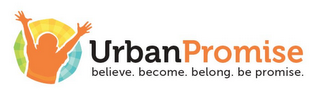 URBANPROMISE BELIEVE. BECOME. BELONG. BE PROMISE. logo