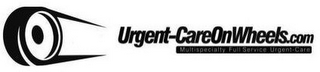 URGENT-CAREONWHEELS.COM MULTISPECIALTY FULL SERVICE URGENT-CARE logo