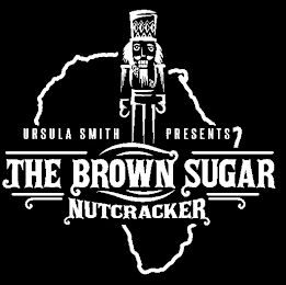 URSULA SMITH PRESENTS THE BROWN SUGAR NUTCRACKER logo