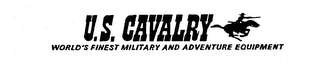 U.S. CAVALRY WORLD'S FINEST MILITARY AND ADVENTURE EQUIPMENT logo
