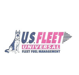 U.S. FLEET UNIVERSAL FLEET FUEL MANAGEMENT