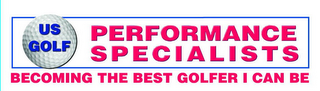 US GOLF PERFORMANCE SPECIALISTS BECOMING THE BEST GOLFER I CAN BE logo