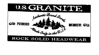 U.S. GRANITE AUTHENTIC BRAND GOODS FOUNDED MCMXCVI MADE ONLY IN THE USA ROCK SOLID HEADWEAR logo