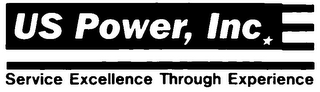 US POWER, INC. SERVICE EXCELLENCE THROUGH EXPERIENCE logo