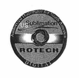 US SUBLIMATION ROTECH DIGITAL AUTHORIZED DISTRIBUTOR NORTH AMERICA