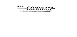 U.S.A. CONNECT "THE SOLUTION TO OVERSEAS TELE-COMMUNICATIONS." logo