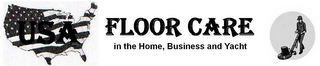 USA FLOOR CARE IN THE HOME, BUSINESS AND YACHT logo