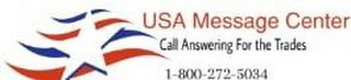 USA MESSAGE CENTER CALL ANSWERING FOR THE TRADES 1-800-272-5034 logo