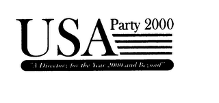 USA PARTY 2000 A DIRECTORY FOR THE YEAR 2000 AND BEYOMD logo