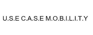 U.S.E C.A.S.E M.O.B.I.L.I.T.Y logo