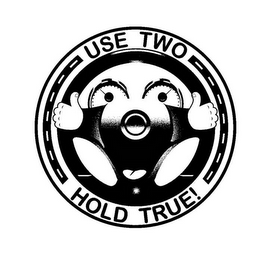 USE TWO HOLD TRUE! logo