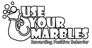 USE YOUR MARBLES REWARDING POSITIVE BEHAVIOR logo