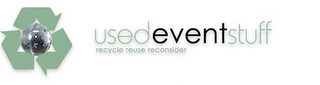 USEDEVENTSTUFF RECYCLE REUSE RECONSIDER logo