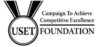 USET FOUNDATION CAMPAIGN TO ACHIEVE COMPETITIVE EXCELLENCE logo