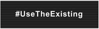 #USETHEEXISTING logo