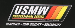 USMW PROFESSIONAL SERIES A US MOTOR WORKS BRAND CERTIFIED· OEM QUALITY· RELIABILITY logo