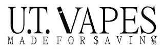 U.T. VAPES MADE FOR SAVING logo