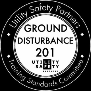 UTILITY SAFETY PARTNERS TRAINING STANDARDS COMMITTEE GROUND DISTURBANCE 201 UTILITY SAFETY PARTNERS