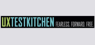 UX TEST KITCHEN FEARLESS. FORWARD. FREE. . logo