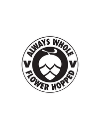 V ALWAYS WHOLE V FLOWER HOPPED logo