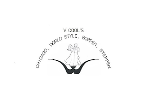 V COOL'S CHICAGO, WORLD STYLE, BOPPEN, STEPPEN W