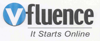 V-FLUENCE IT STARTS ONLINE logo