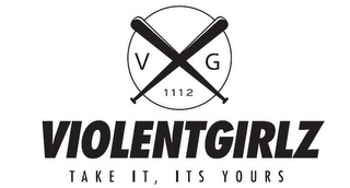 V G 1112 VIOLENTGIRLZ TAKE IT, ITS YOURS logo
