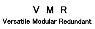 V M R VERSATILE MODULAR REDUNDANT logo