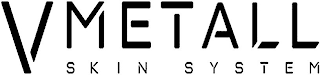 V METALL SKIN SYSTEM logo