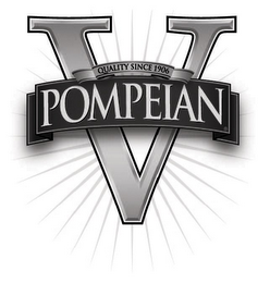 V POMPEIAN QUALITY SINCE 1906 logo