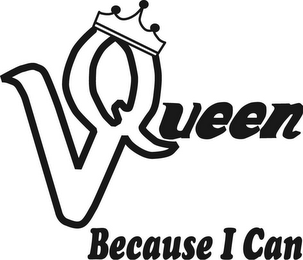 V QUEEN BECAUSE I CAN logo
