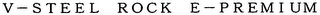 V-STEEL ROCK E-PREMIUM logo