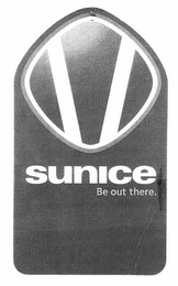 V SUNICE BE OUT THERE. logo