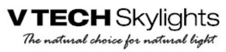 V TECH SKYLIGHTS THE NATURAL CHOICE FOR NATURAL LIGHT logo