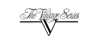 V THE VINTAGE SERIES