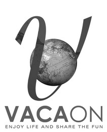 V VACA ON ENJOY LIFE AND SHARE THE FUN logo