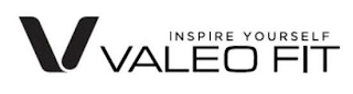 V VALEO FIT INSPIRE YOURSELF