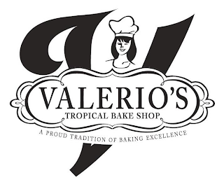 V VALERIO'S TROPICAL BAKE SHOP A PROUD TRADITION OF BAKING EXCELLENCE logo