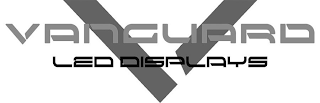 V VANGUARD LED DISPLAYS