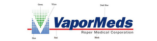 V VAPORMEDS ROPER MEDICAL CORPORATION logo