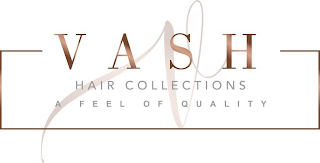 V VASH HAIR COLLECTION A FEEL OF QUALITY logo